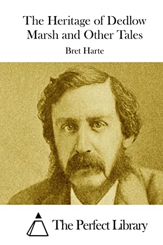 The Heritage of Dedlow Marsh and Other Tales (Perfect Library)