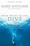When You're Falling, Dive: Lessons in the Art of L…