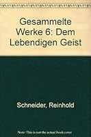 Gesammelte Werke 6: Dem Lebendigen Geist 3458050787 Book Cover