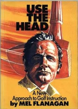 Paperback Use the Head: A New Approach to Golf Instruction Book