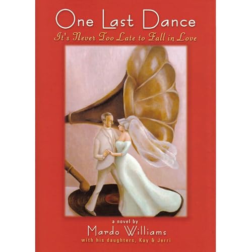 One Last Dance: It's Never Too Late to Fall in Love Audiolibro Por Mardo Williams, Kay Williams, Jerri Lawrence arte de portada
