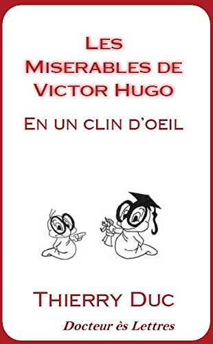 Les Misérables de Victor Hugo: En un clin d'oeil ! (French Edition)