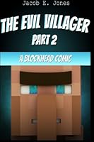 A Blockhead Comic: The Evil Villager (Part 2) 1503391728 Book Cover