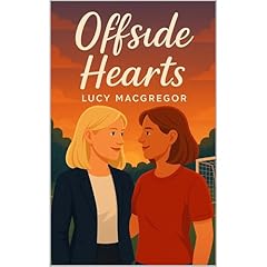Offside Hearts Audiolibro Por Lucy MacGregor arte de portada