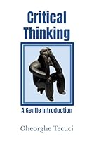 Critical Thinking: A Gentle Introduction (Science of Evidence) 1964262003 Book Cover