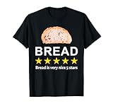 Pan Calificación Honesta El pan es muy bueno Camiseta