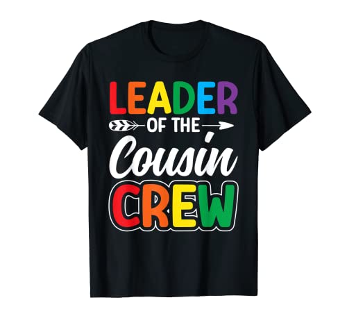 Leader Of The Cousin Crew Childhood Siblings Parents Funny T-Shirt