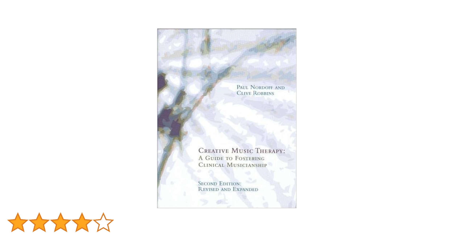 Creative Music Therapy: A Guide to Fostering Clinical Musicianship