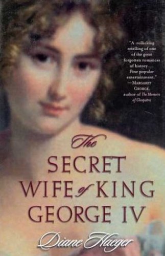 The Secret Wife of King George IV