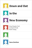 Down and Out in the New Economy: How People Find (or Don't Find) Work Today