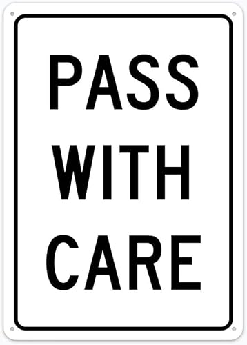 8"x12" Rust Free Aluminum Metal Sign - Lane Guidance Sign Pass With Care - Weather Resistant, Durable, Easy To Mount