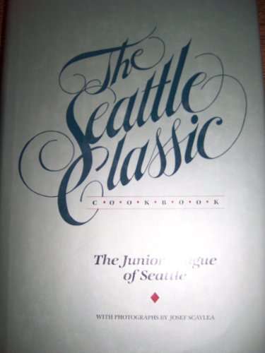 Seattle Classic Cookbook