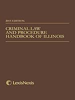 Criminal Law and Procedure Handbook of Illinois 1630443441 Book Cover