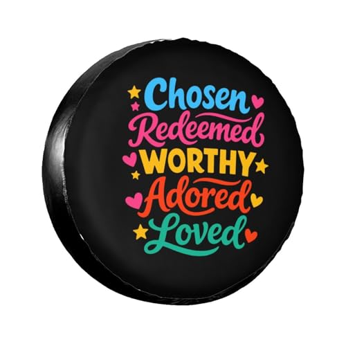 Chosen Redeemed Worthy Adored Loved Premium SUV Tire Covers: Ultimate