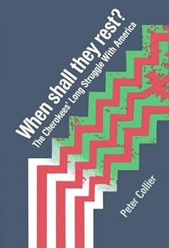 Library Binding When Shall They Rest? the Cherokees' Long Struggle With America. Book