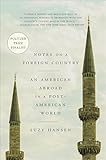 Notes on a Foreign Country: An American Abroad in a Post-American World
