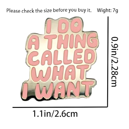 Image of Enamel Pin,I Do A Thing Called What I Want Lapel Pin,Inspirational Brooch,Feminist Badge,Gift For Girl Women Teens Student Friends,DIY Decor,Denim Jacket Canvas Bag Backpack Shirt Accessory