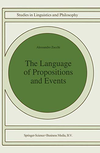 The Language of Propositions and Events: Issues in the Syntax and the Semantics of Nominalization (Studies in Linguistics and Philosophy, 51)