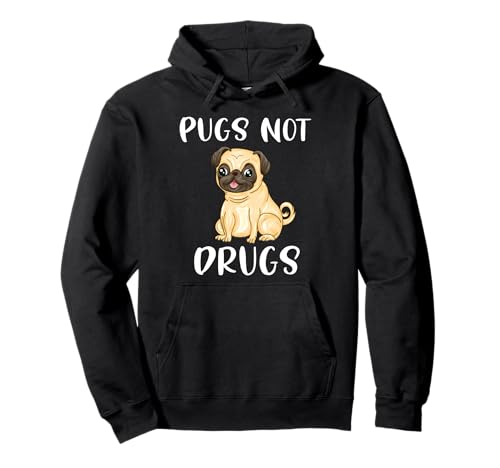 Image of Pugs Not Drugs Funny Pug Gift Anti Drug Pullover Hoodie