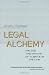Legal Alchemy: The Use and Misuse of Science in the Law