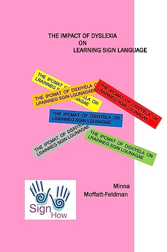 The Impact of Dyslexia on Learning Sign Langauge
