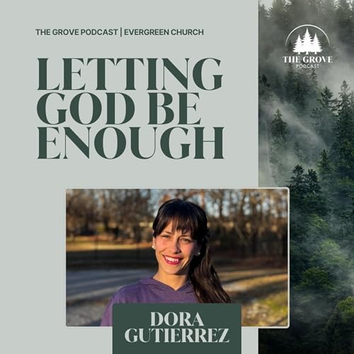 032: Letting God Be Enough