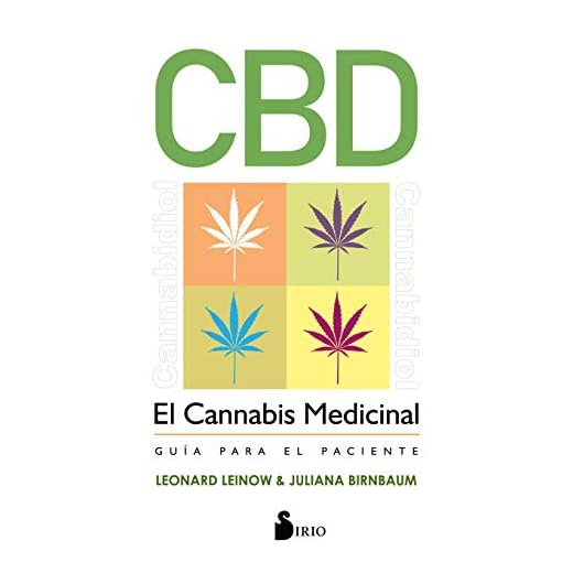 Cbd, El Cannabis Medicinal: Guía para el paciente/ A Patient’s Guide to Medicinal Cannabis Healing Without the High