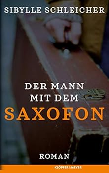 Hardcover Der Mann mit dem Saxofon: Roman Book