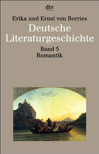 Deutsche Literaturgeschichte Band 5: Romantik Deutsche Literaturgeschichte Band 5: Romantik