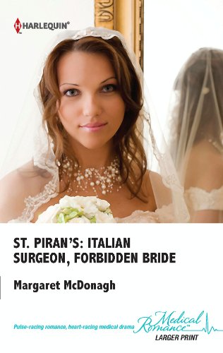 St. Piran's: Italian Surgeon, Forbidden Bride (St. Piran's Hospital Book 4)
