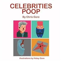 Celebrities Poop by Chris Gore B00GUPCOXK Book Cover
