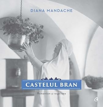 Paperback Castelul Bran. Romantism si regalitate (Romanian Edition) [Romanian] Book