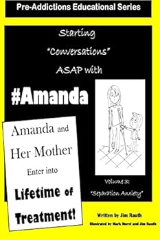 Paperback Amanda And Her Mother Enter Into a Lifetime of Treatment: Pre-Addictions Educational Series Book