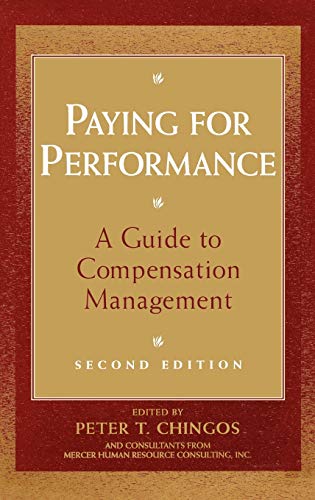 Paying for Performance: A Guide to Compensation Management