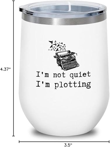Writer White Edition - Vaso de vino de 12 onzas – I'm not Quiet – Divertido regalo de autor para amantes de los libros libro escritura sarcasmo