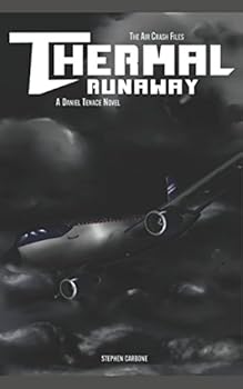 The Air Crash Files: Thermal Runaway: A Daniel Tenace Novel
