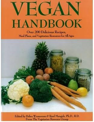 The Vegan Handbook: Over 200 Delicious Recipes, Meal Plans and Vegetarian Resources for All Ages (Dreamers and Schemers Series) (Paperback) - Common