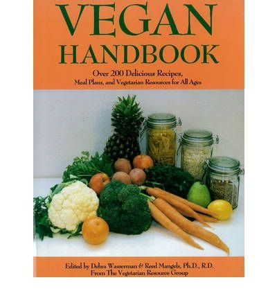 The Vegan Handbook: Over 200 Delicious Recipes, Meal Plans and Vegetarian Resources for All Ages (Dreamers and Schemers Series) (Paperback) - Common