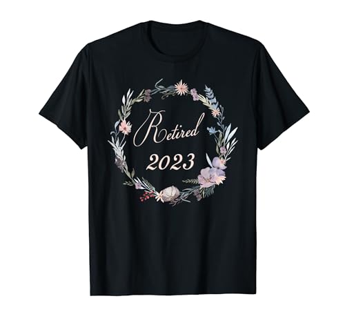 Retired 2023 Not My Problem Anymore Retirement Present Women T-Shirt