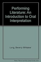Performing Literature: An Introduction to Oral Interpretation 0136571719 Book Cover