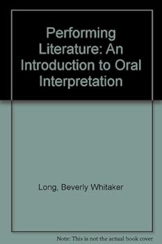 Hardcover Performing Literature: An Introduction to Oral Interpretation Book