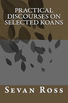 Paperback Practical Discourses on Selected Koans Book