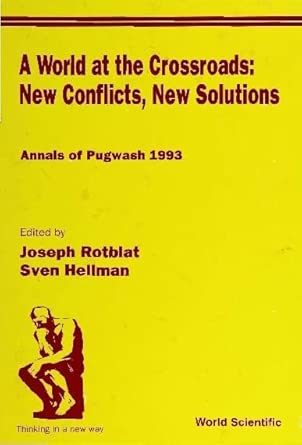 World At The Crossroads: New Conflicts, New Solutions, A: Annals Of Pugwash 1993 book cover