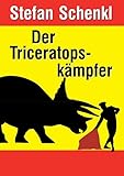 Der Triceratopsk&Atilde;&curren;mpfer