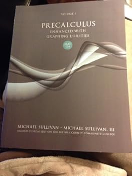 Unknown Binding Precalculus Enhanced with Graphing Utilities- MAT 124 - Volume 1 Book