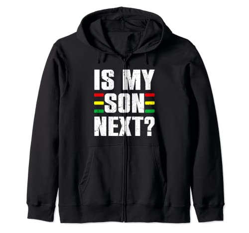 Is My Son Next Black Lives Supporter Experto en Historia Negra Sudadera con Capucha