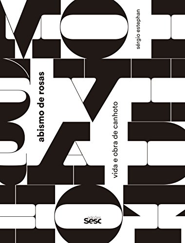 Abismo de rosas: Vida e obra de Canhoto