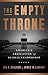 The Empty Throne: America's Abdication of Global Leadership