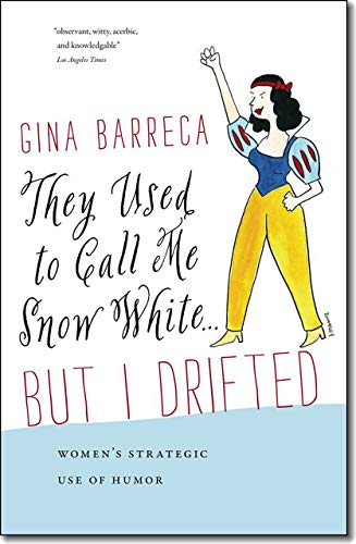 They Used to Call Me Snow White . . . But I Drifted: Women’s Strategic Use of Humor