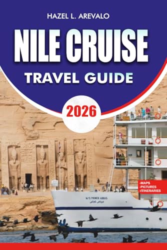 NILE CRUISE Travel Guide 2026: The Ultimate Nile River Cruise Vacation Planner with Luxor to Aswan Itineraries, Ancient Temples, Travel Tips, Budget Advice, and Insider Secrets for Egypt image 2